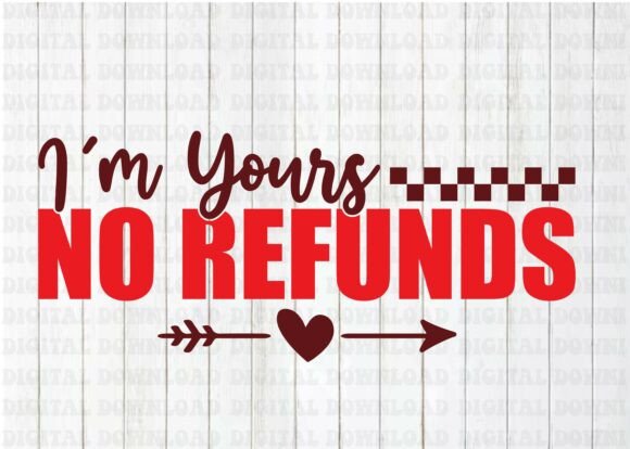 I'm Yours No Refunds: A Graphics Review for T-Shirt Designs