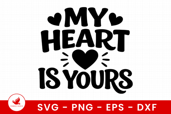 My Heart is Yours SVG: A Versatile Asset for T-Shirt Graphics & Products
